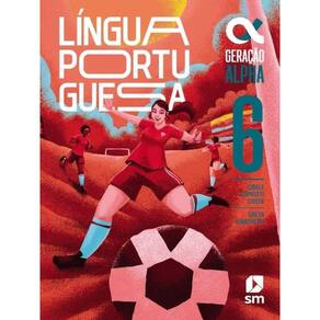 Geração Alpha - Língua Portuguesa - 6º Ano Bncc