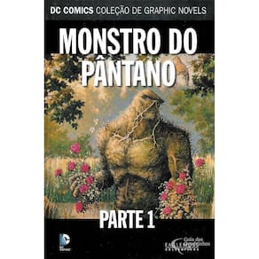 Dc Graphic Novels 66 - Monstro Do Pântano. Parte 1