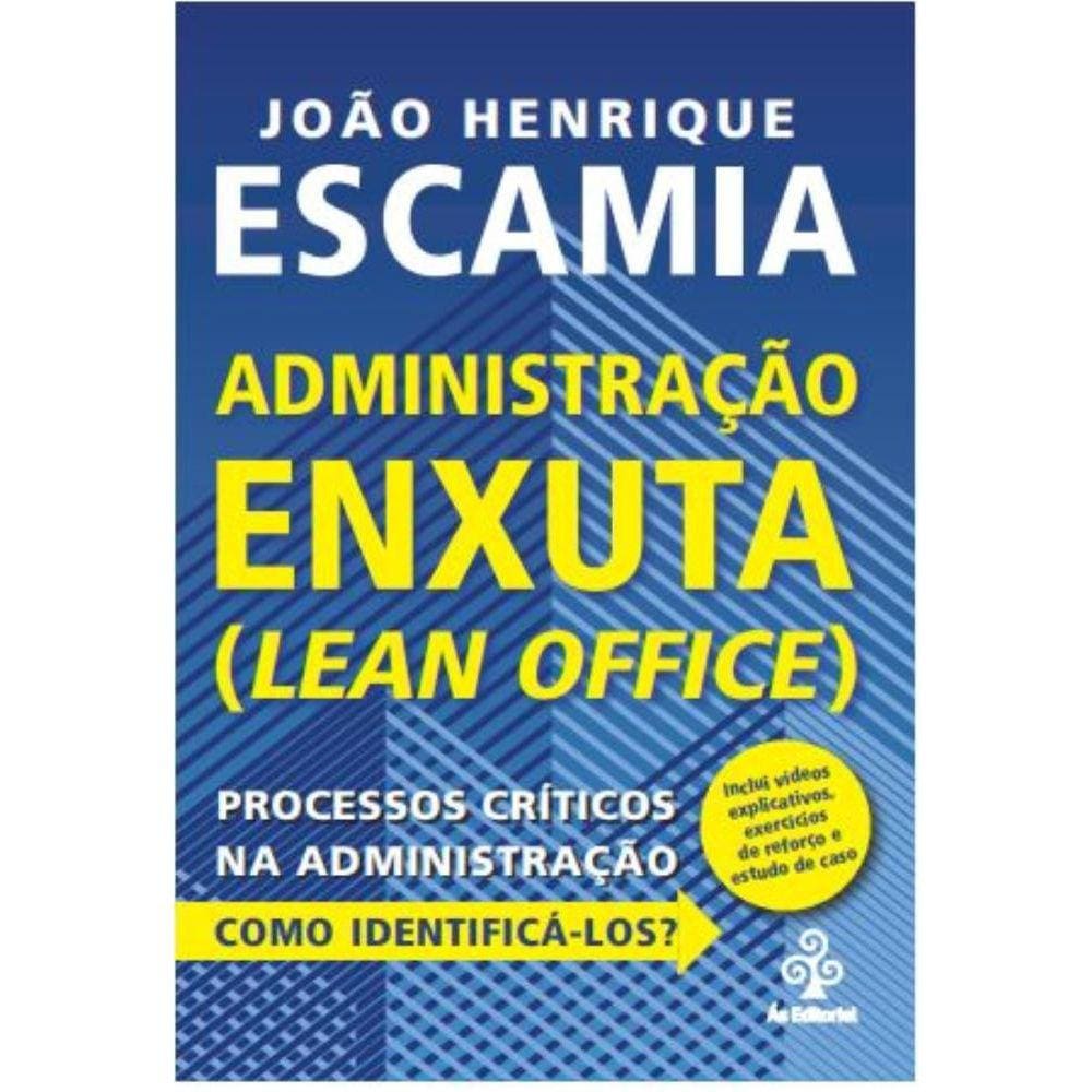Administração Enxuta (Lean Office): Processos críticos na Administração. Como identificá-los?