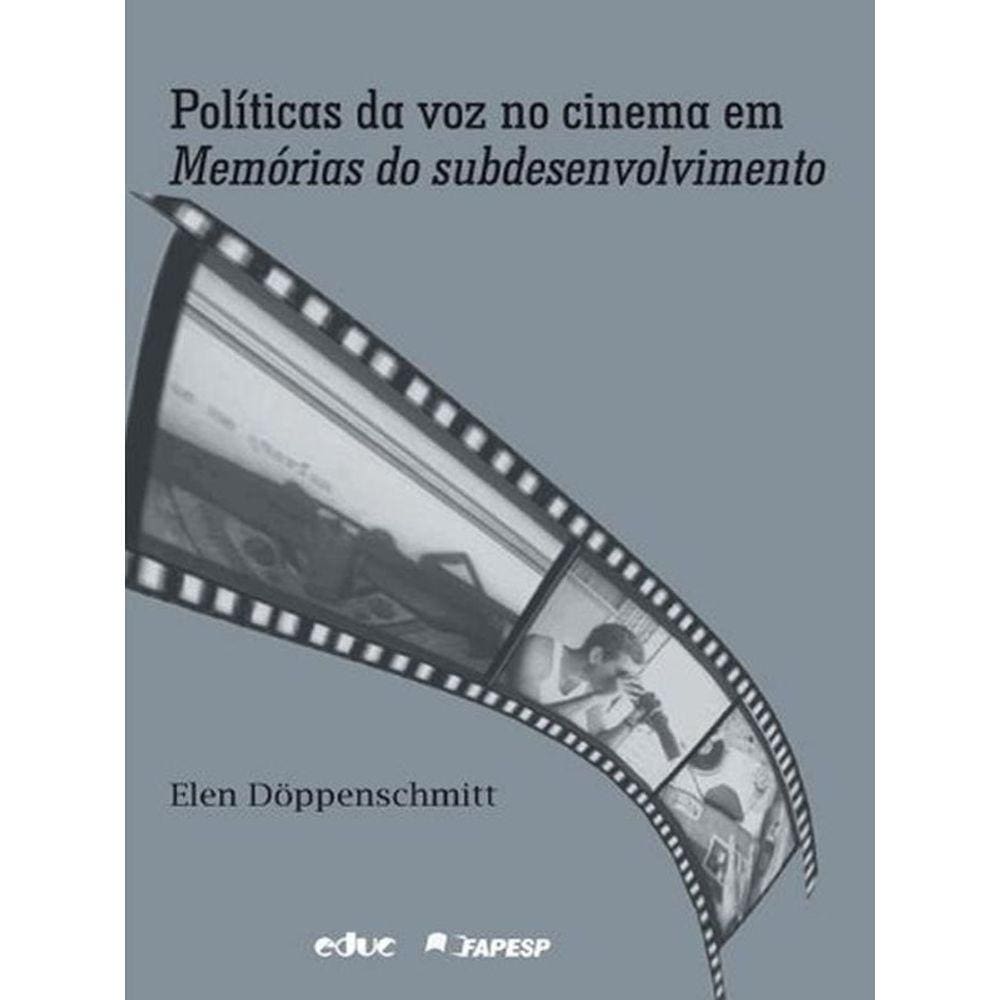 Politicas Da Voz No Cinema Em Memorias Do Subdesenvolvimento