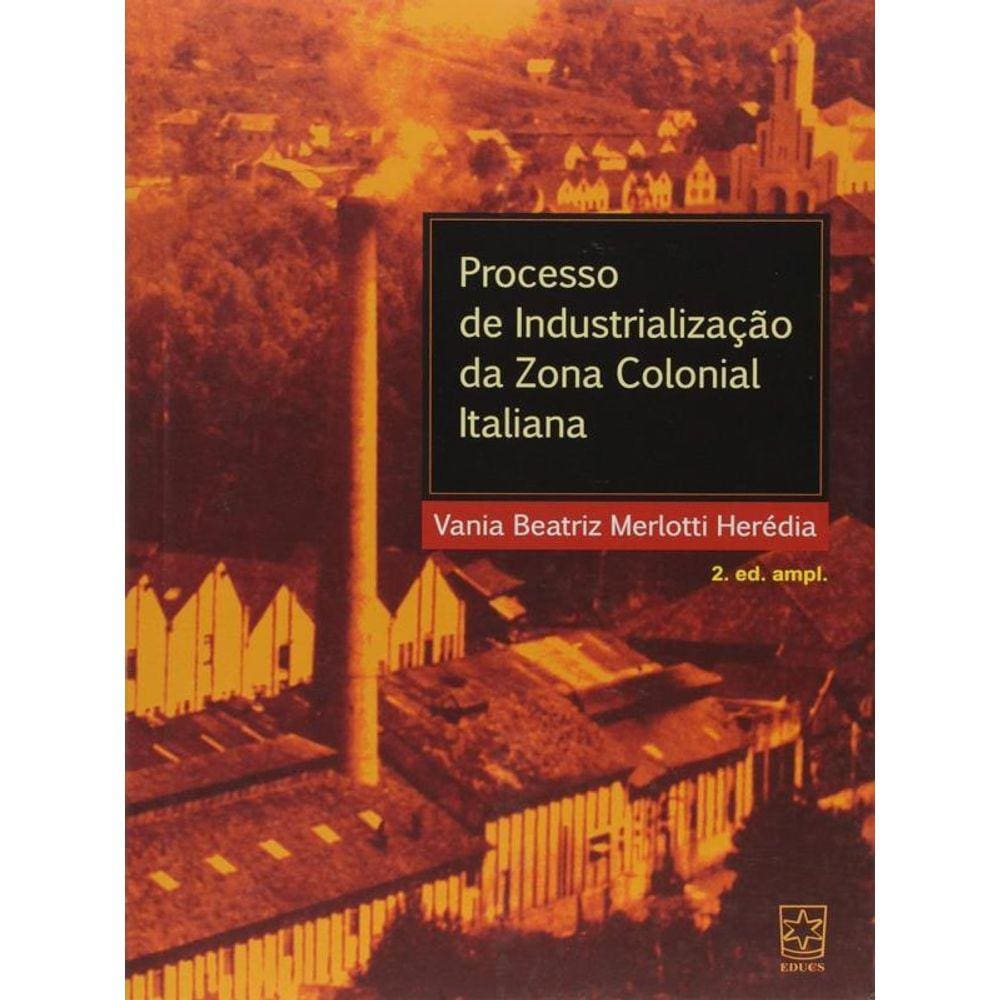Processo De Industrializaçao Da Zona Colonial Italiana