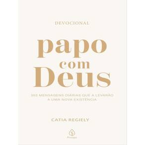Papo Com Deus - 365 Mensagens Diárias