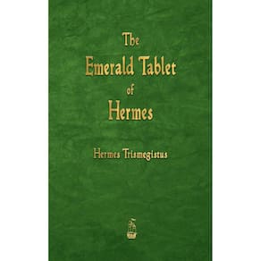 The Emerald Tablet of Hermes