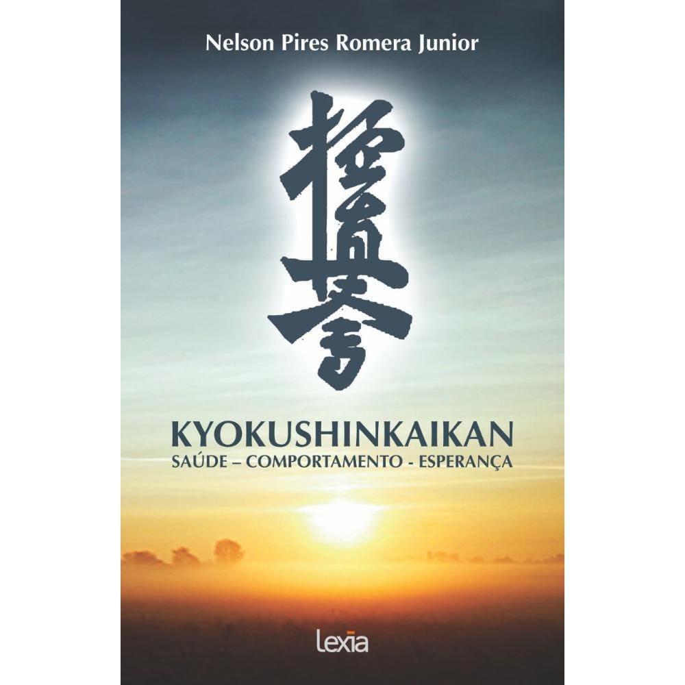 Kyokushinkaikan: Saúde - comportamento - esperança