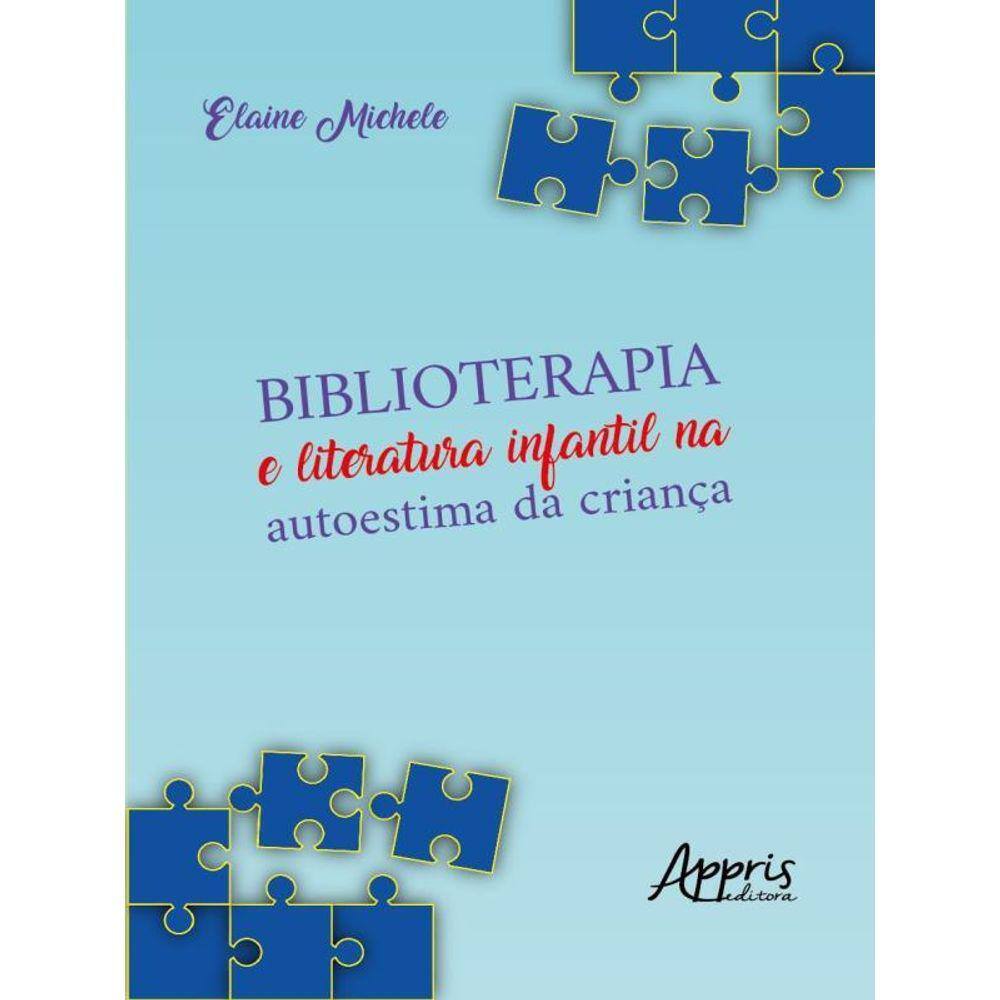 Biblioterapia E Literatura Infantil Na Autoestima Da Criança