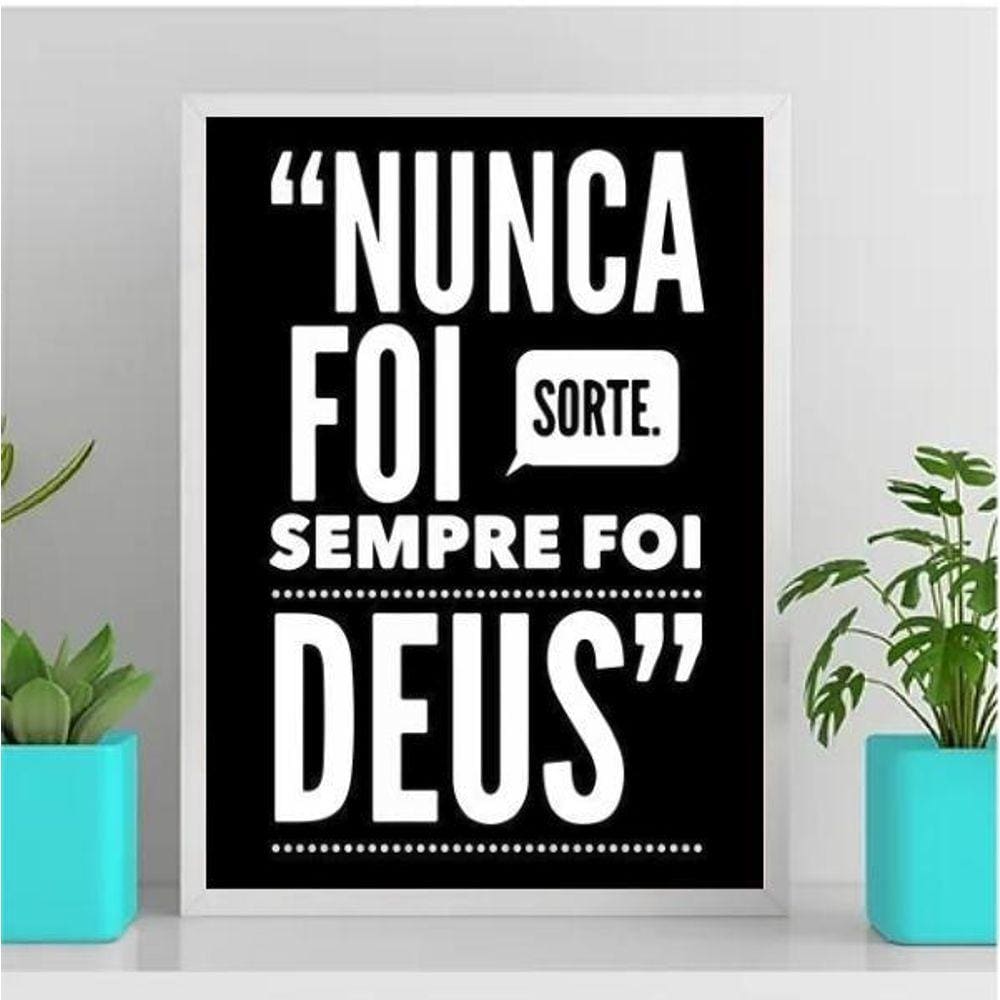 Quadro Nunca Foi Sorte Sempre Foi Deus 24X18Cm - Com Vidro