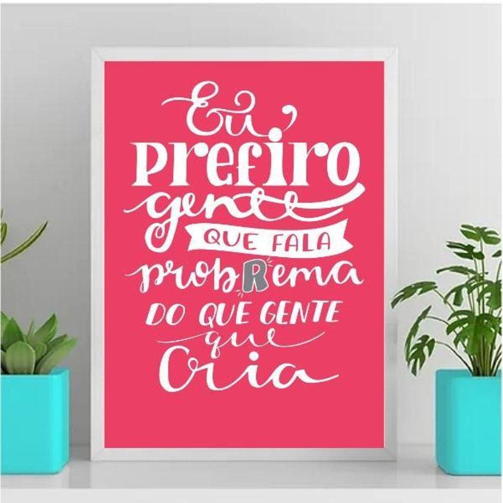 Quadro Frase Não Crie Problema 33X24Cm Preta