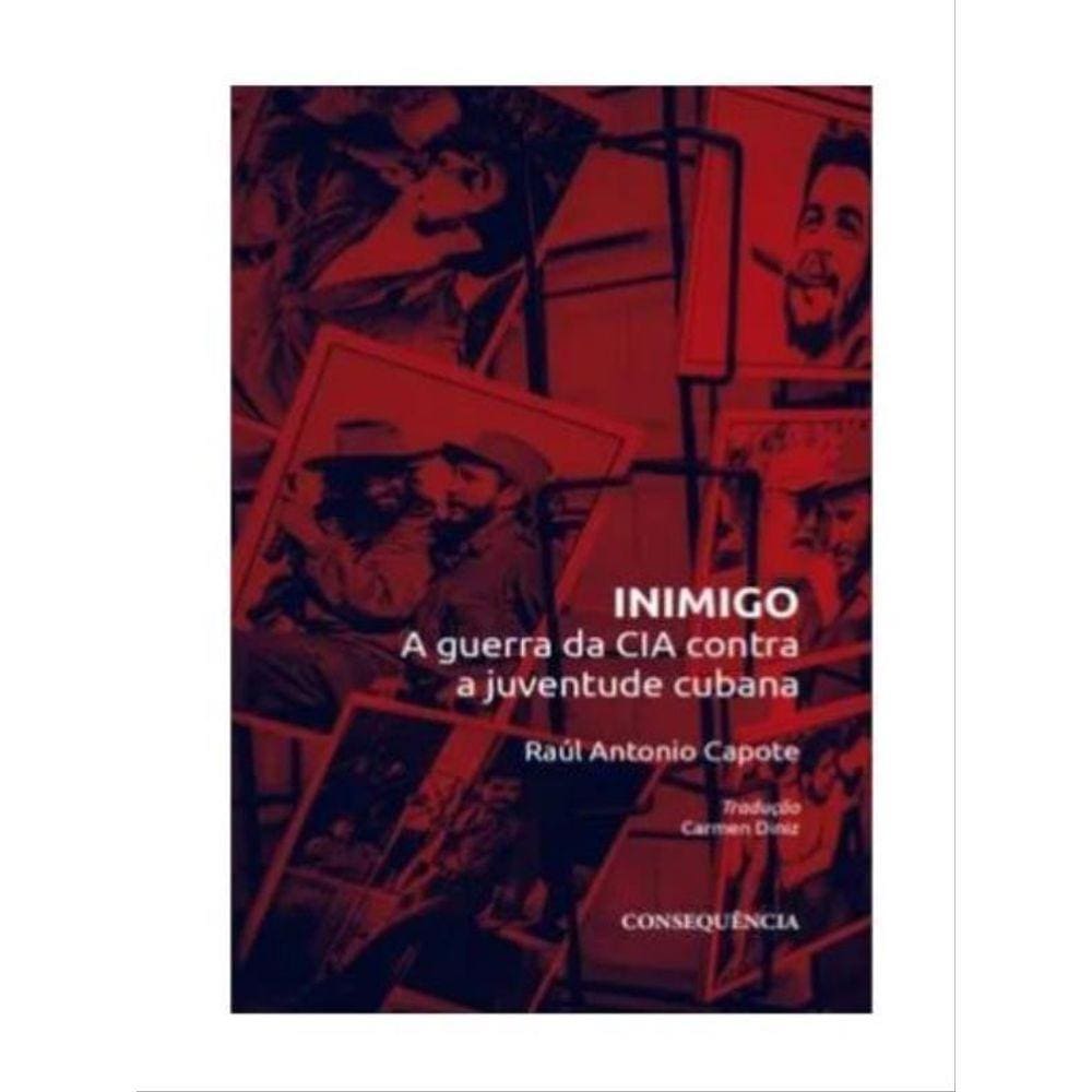 Inimigo - A Guerra Da Cia Contra A Juventude Cubana