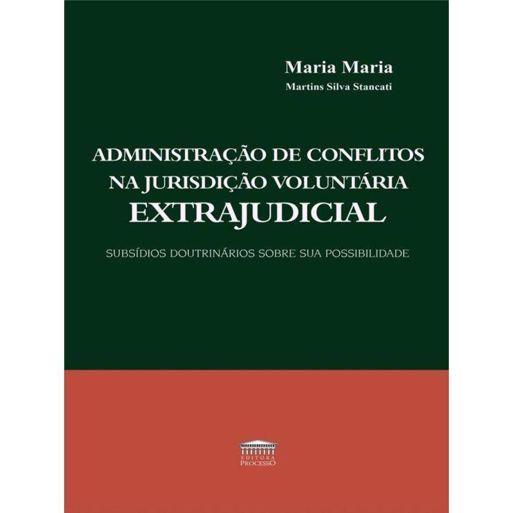 Administração De Conflitos Na Jurisdição Voluntária Extrajudicial - 2024