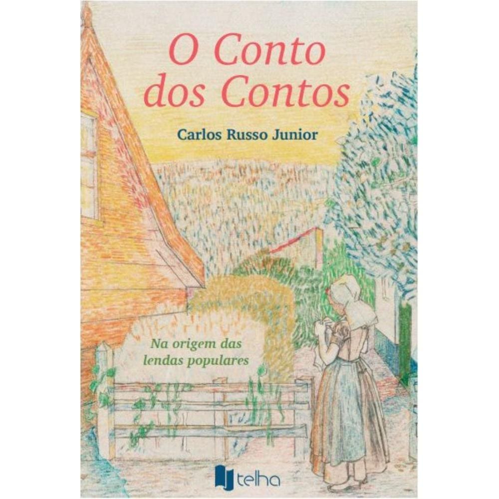 O conto dos contos: na origem das lendas populares
