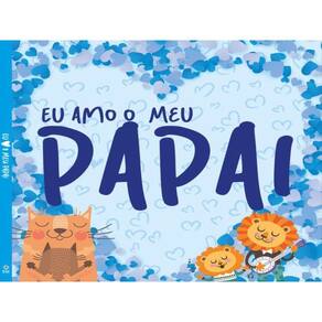 Eu Amo O Meu Papai - Capa Dura