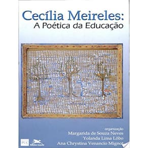 Cecilia Meireles - A Poetica Da Educacao