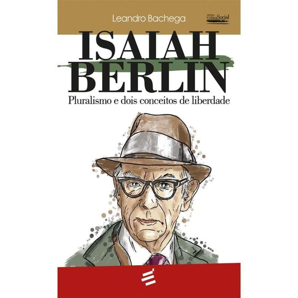 Isaiah Berlin - Pluralismo E Dois Conceitos De Liberdade