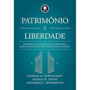 Patrimônio x Liberdade