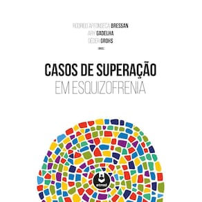 Casos de Superação em Esquizofrenia