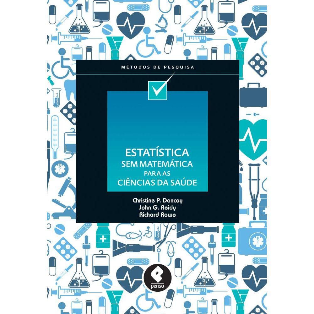 Estatística Sem Matemática para Ciências da Saúde