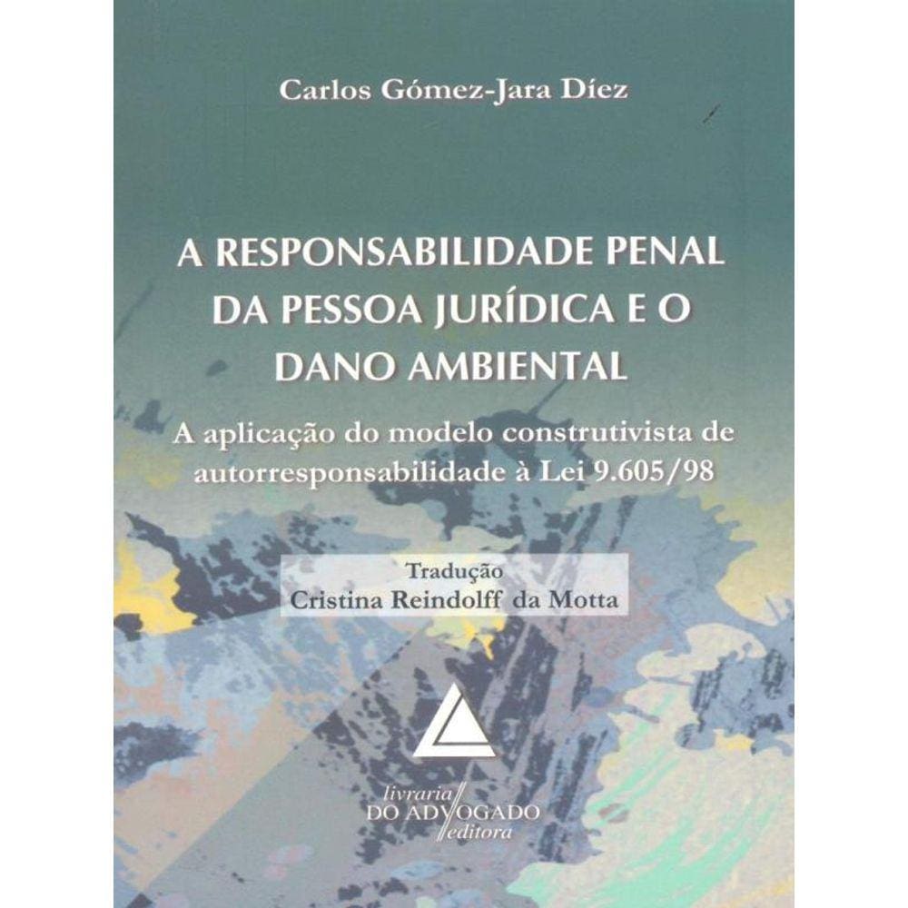 Responsabilidade Penal Da Pessoa Juridica E O Dano Ambiental