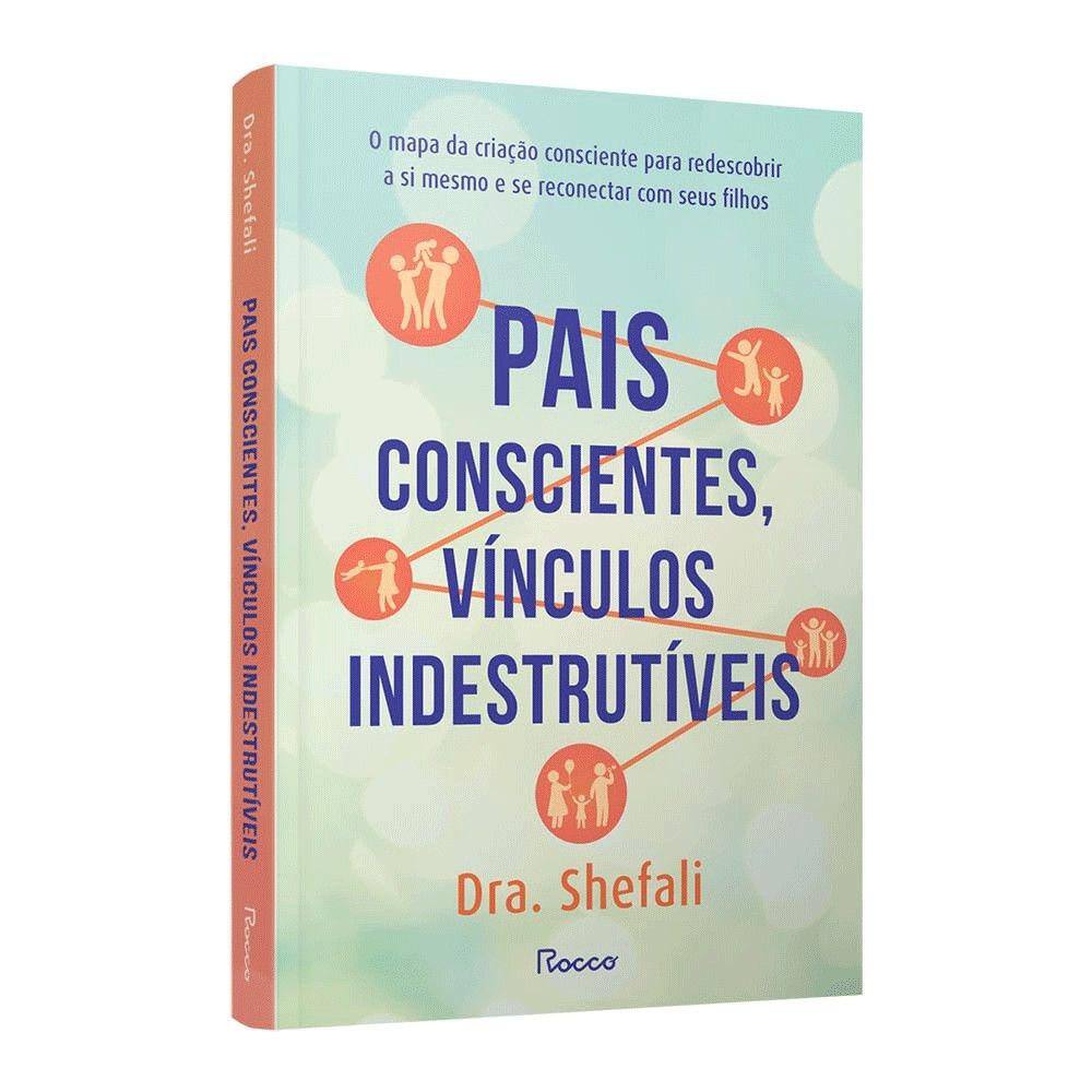 Pais Conscientes, Vínculos Indestrutíveis