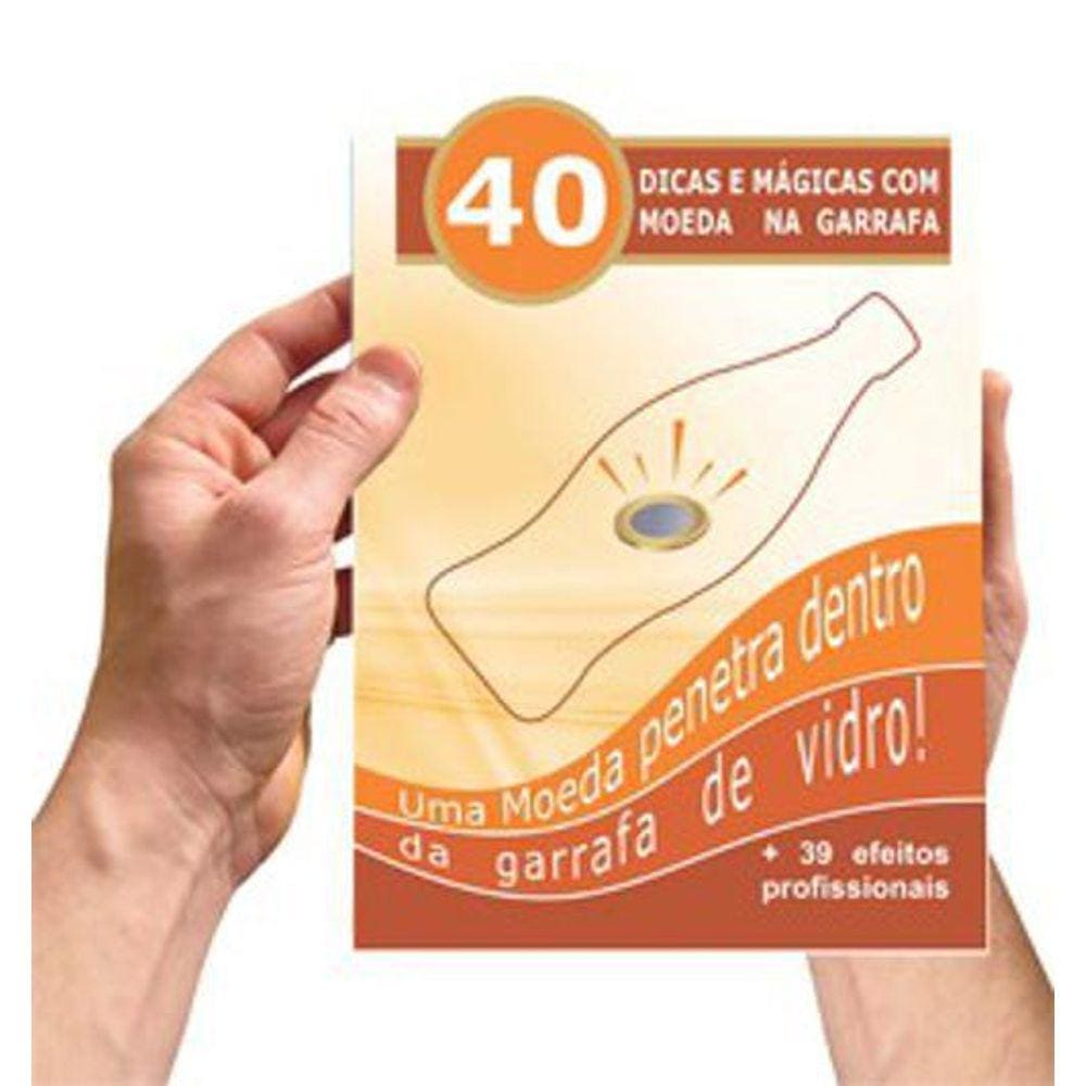 Livreto 40 Dicas E Mágicas Da Moeda Na Garrafa 30 Dicas E