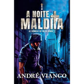 A Noite Maldita As Crônicas Do Fim Do Mundo 1 Saga O Vampiro