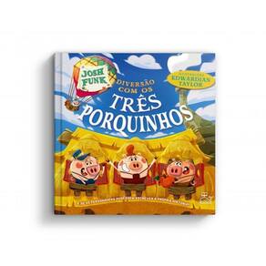 Diversão Os Três Porquinhos E Se Os Personagens Pudessem
