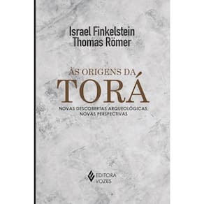 Livro Às Origens da Torá - Arqueologia e Ciências Bíblicas