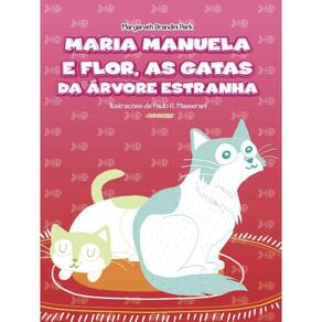 Maria Manuela E Flor, As Gatas Da Árvore Estranha