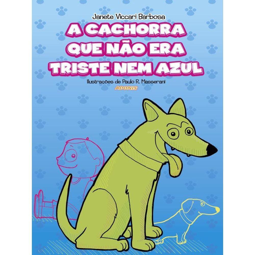 A Cachorra Que Não Era Triste Nem Azul