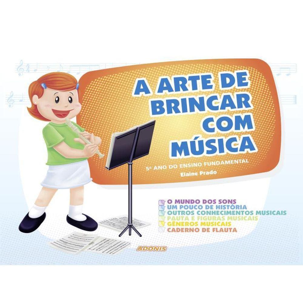 A Arte De Brincar Com Música - 5