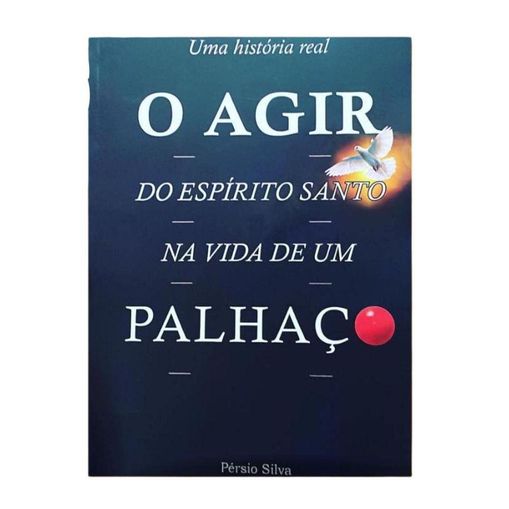 Livro O Agir Do Espírito Santo Na Vida De Um Palhaço - Zarae