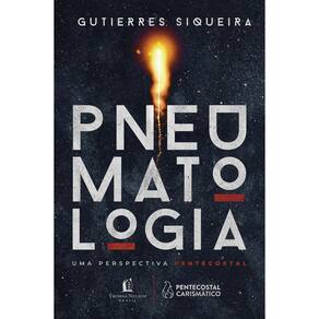 Livro Pneumatologia: Uma Perspectiva Pentecostal