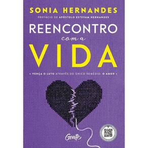 Reencontro A Vida Vença O Luto Através Do Único Remédio O