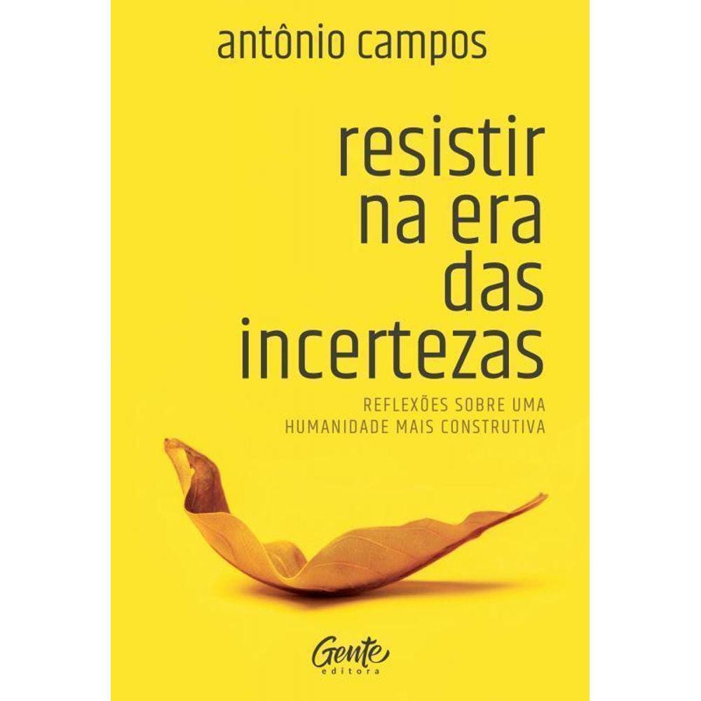Resistir Na Era Das Incertezas Reflexões Sobre Uma