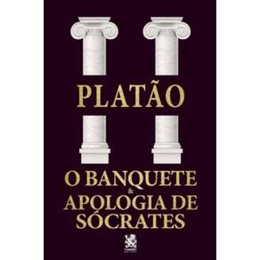 O Banquete E Apologia De Sócrates