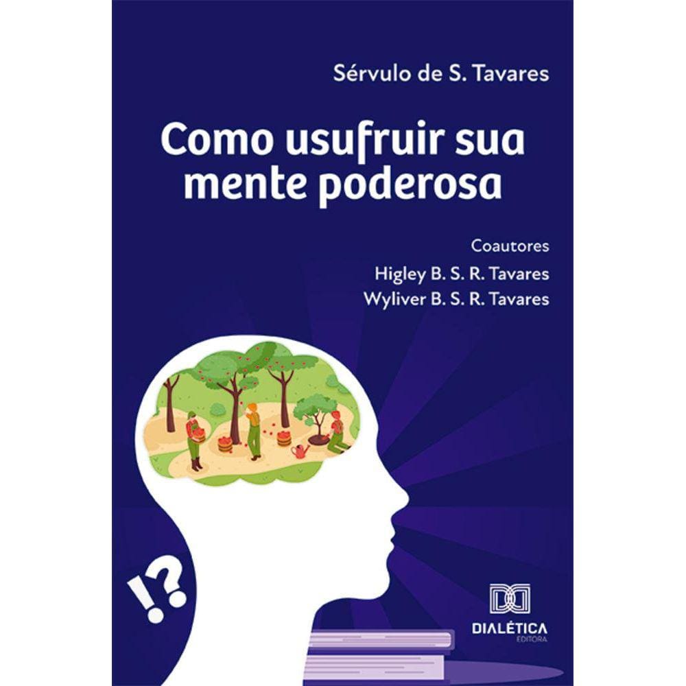 Como usufruir sua mente poderosa