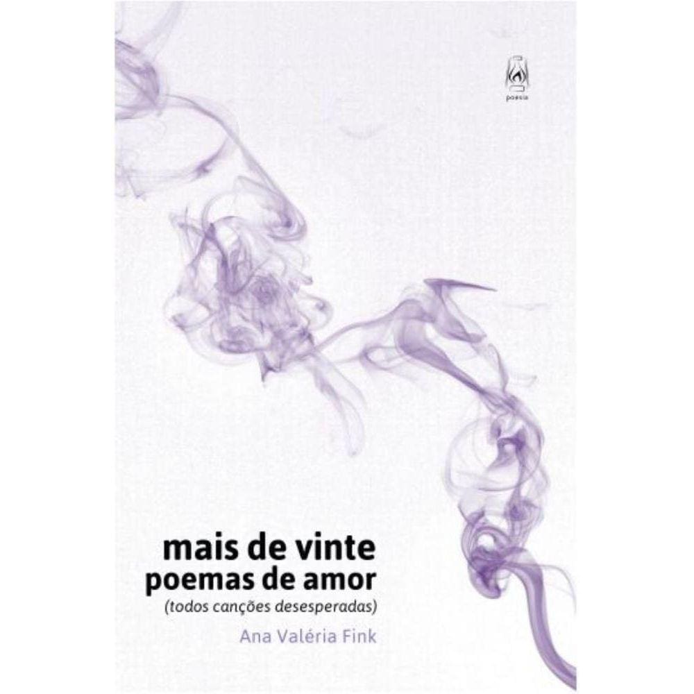 Mais de vinte poemas de amor: todos canções desesperadas