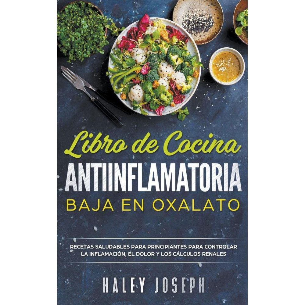 Libro de cocina antiinflamatoria baja en oxalatos