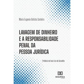 Lavagem de dinheiro e a responsabilidade penal da pessoa jurídica