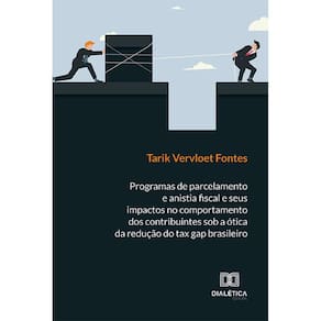 Programas de parcelamento e anistia fiscal e seus impactos no comportamento dos contribuintes sob a ótica da redução do tax gap brasileiro