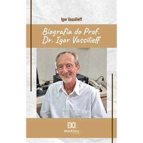 Biografia do Prof. Dr. Igor Vassilie
