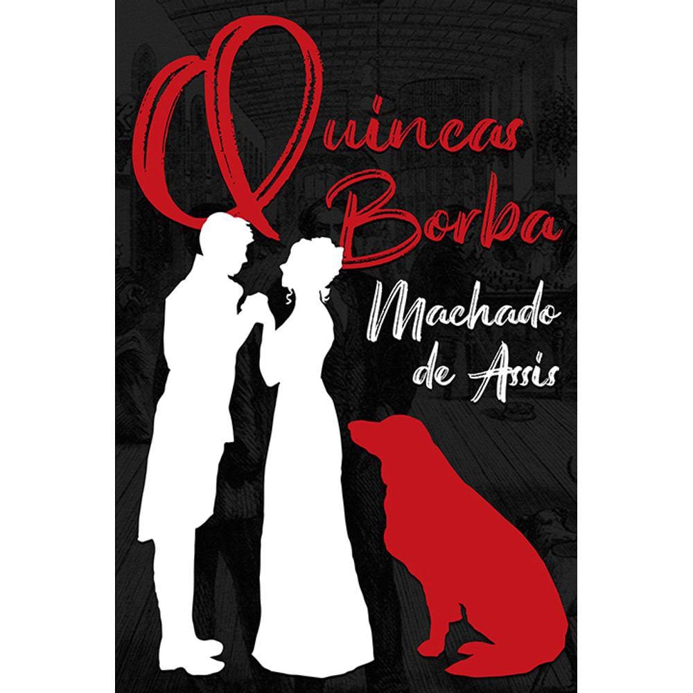 Machado de Assis - Quincas Borba