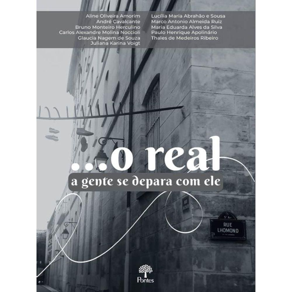 O Real A Gente Se Depara Com Ele