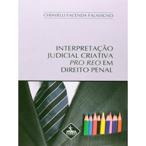 Interpretação Judicial Criativa Pro Reo Em Direito Penal