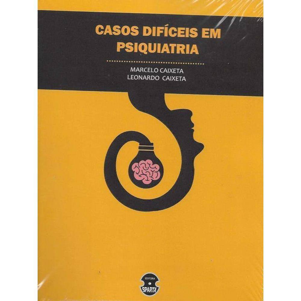 Casos Difíceis Em Psiquiatria