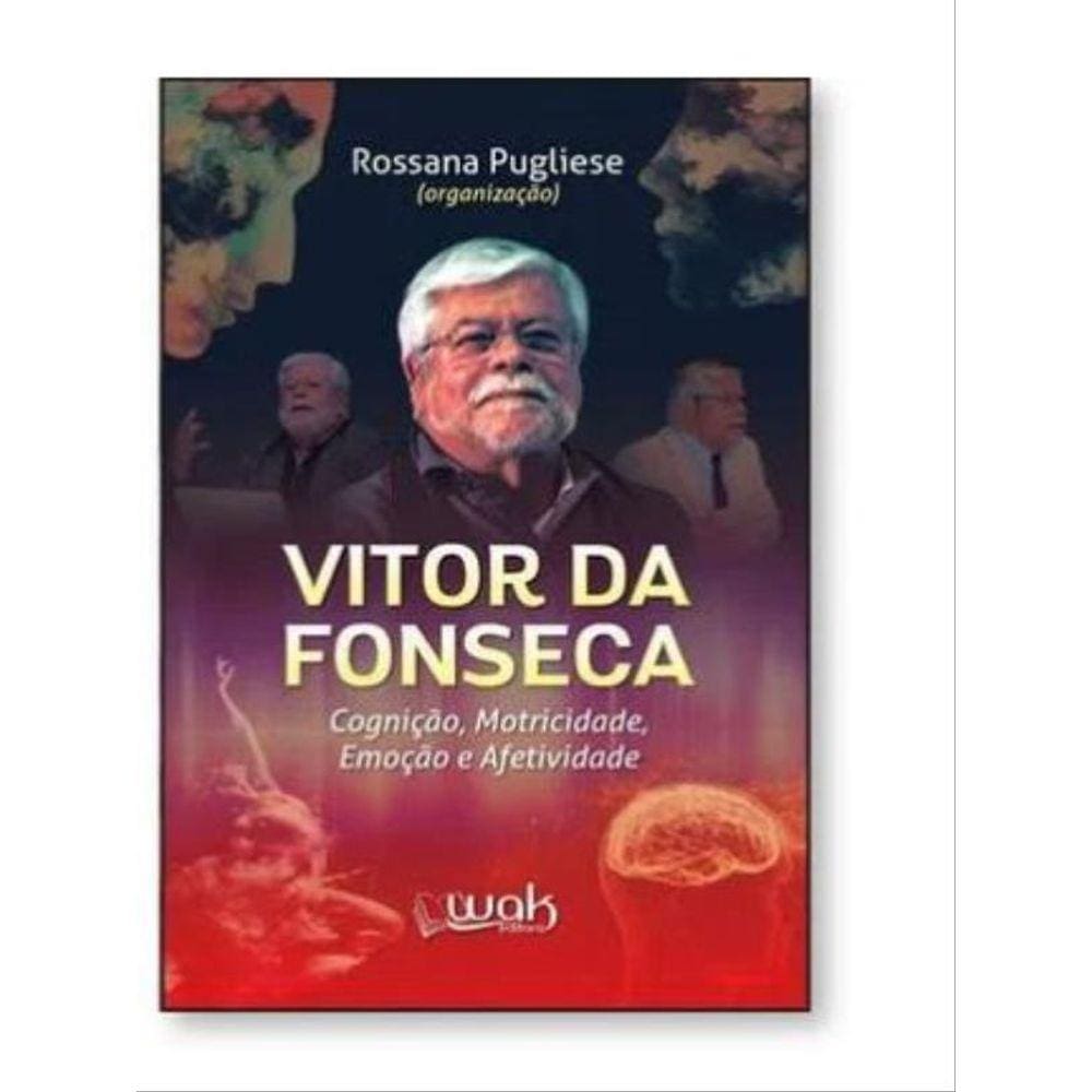 Vitor Da Fonseca - Cognição, Motricidade, Emoção E Afetividade
