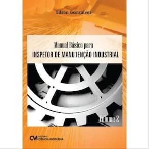 Manual Basico Para Inspetor De Manutençao Indutrial - Vol. 2