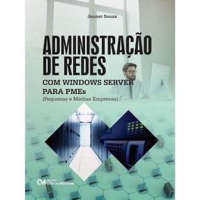 Administraçao De Redes Com Windows Server Para Pequenas E Medias Empresas