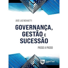 Governança, Gestão E Sucessão - Passo A Passo