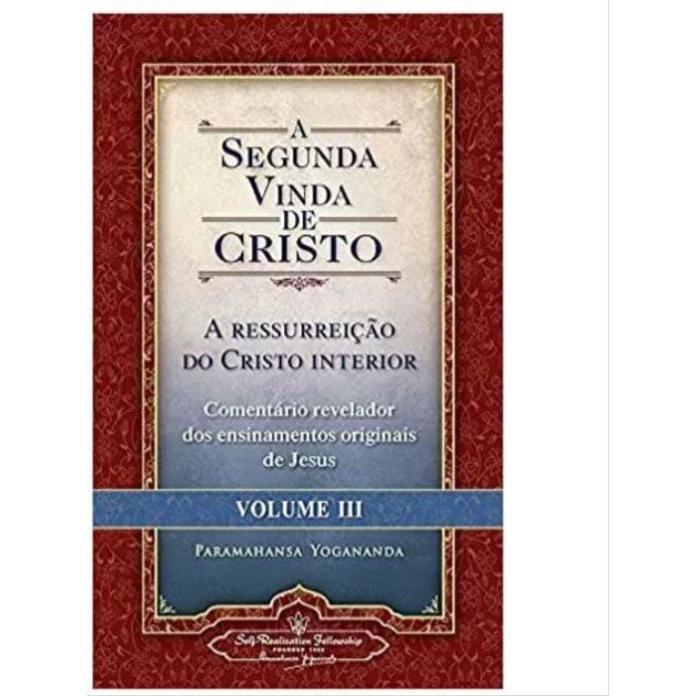 A Segunda Vinda De Cristo - Vol. 3