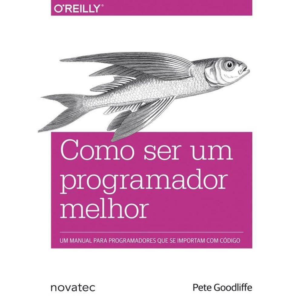 Como Ser Um Programador Melhor